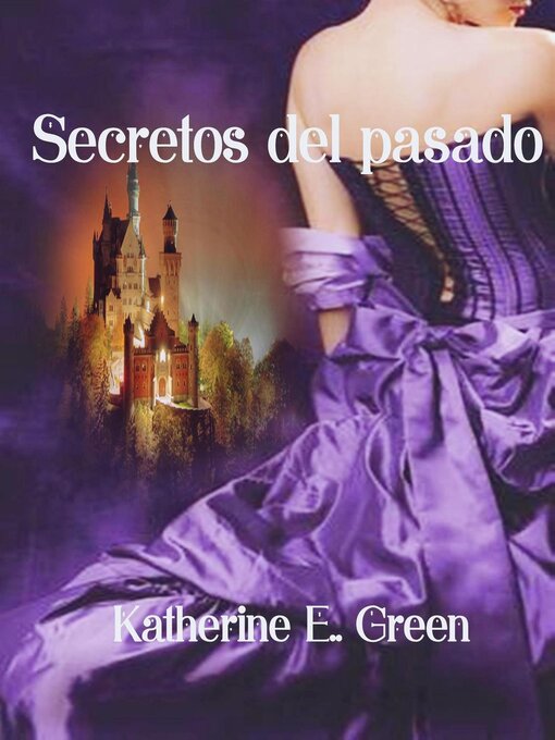 Title details for Secretos del pasado by Katherine E.Green - Available
